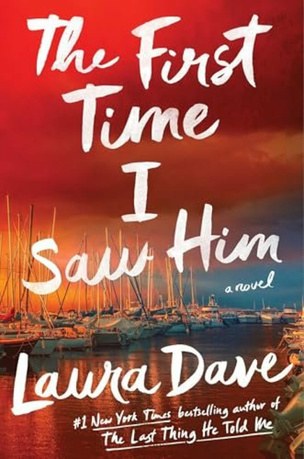 First Time I Saw Him (Laura Dave