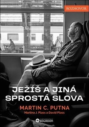 Ježíš a jiná sprostá slova (Putna Martin C., Martina J. Plass, David Plass