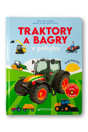 Traktory a bagry v pohybu