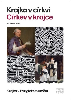 Krajka v církvi. Církev v krajce (Radek Martinek