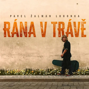 Pavel Lohonka Zalman: Rána v trávě