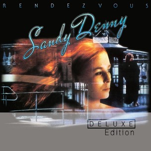 Sandy Denny:  Rendezvous (Deluxe edition)