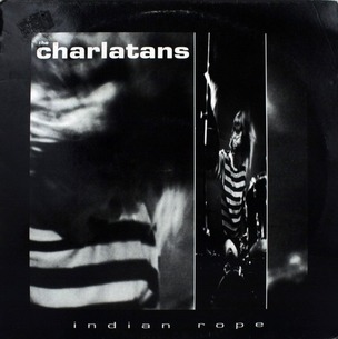 Charlatans:  Indian Rope