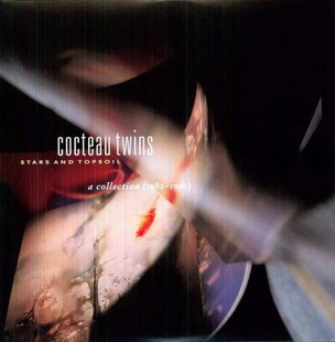 Cocteau Twins:  Stars and Topsoil