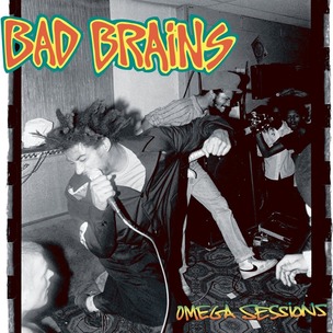 Bad Brains:  Omega Sessions (Colour TBC)