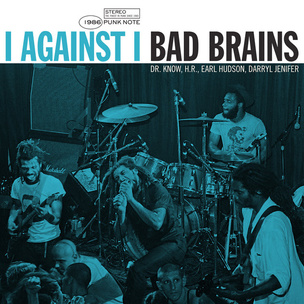 Bad Brains:  I Against I