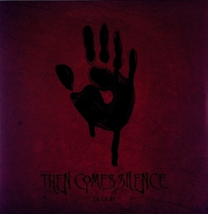 Then Comes Silence: Blood