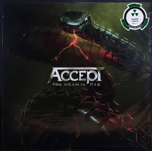 Accept:  Too Mean to Die