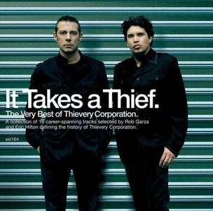 Thievery Corporation:  It Takes A Thief