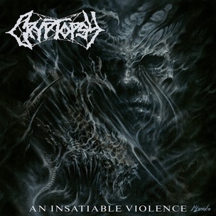 Cryptopsy: An Insatiable Violence