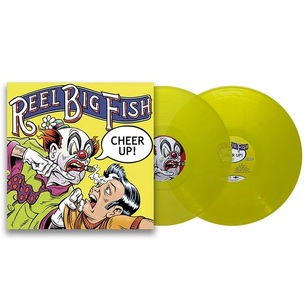 Reel Big Fish: Cheer Up !