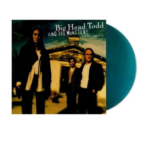 Big Head Todd & The Monsters:  Sister Sweetly