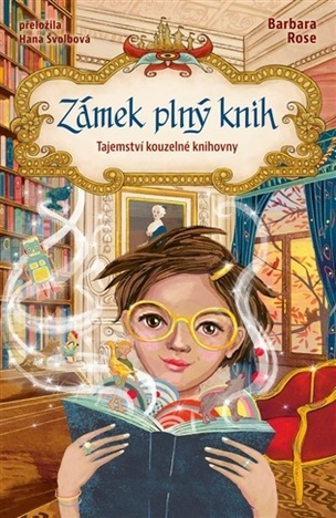 Zámek plný knih: Tajemství kouzelné knihovny (Barbara Rose, Annabelle von Sperber