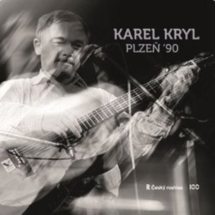 Karel Kryl: Plzeň 90