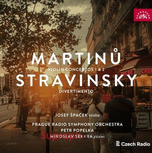 Josef Špaček, Symfonický Orchestr Českého Rozhlasu: Martinů, Stravinskij: Houslové Koncerty 1 & 2,