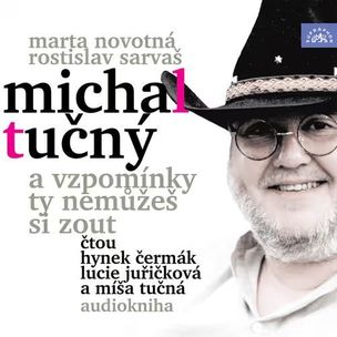 Marta Novotná, Rostislav Sarvaš:  Michal Tučný - A vzpomínky ty nemůžeš si zout (čtou ) - MP3-CD