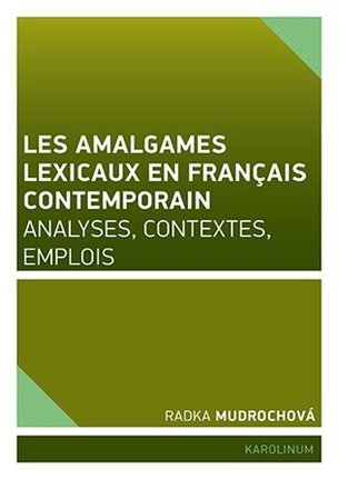 Les amalgames lexicaux en français contemporain