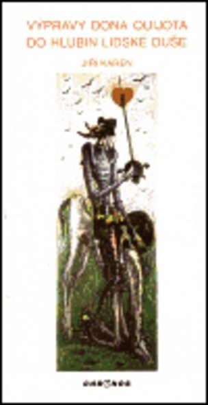 Výpravy dona Quijota do hlubin lidské duše