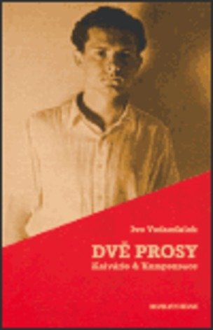 Dvě prosy - Kalvárie & Korespondence