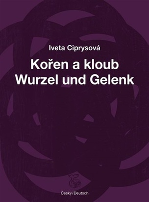 Kořen a kloub / Wurzel und Gelenk
