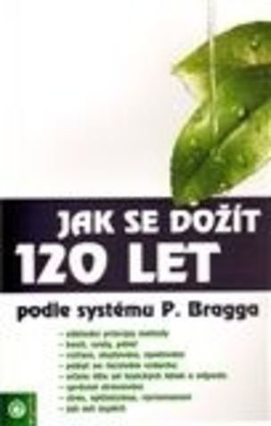 Jak se dožít 120 let