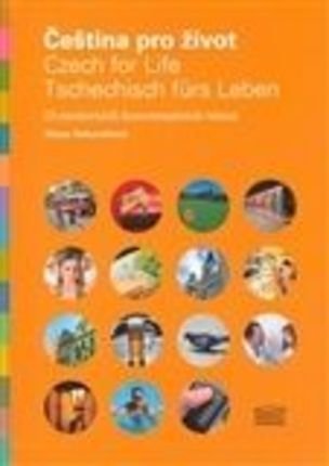 Čeština pro život/Czech for Life/Tschechisch fürs Leben