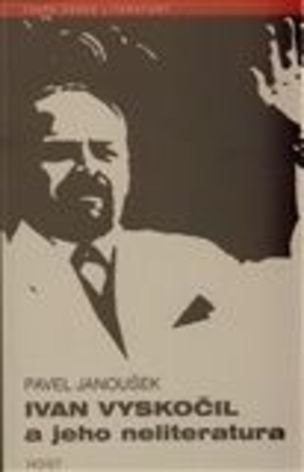 Ivan Vyskočil a jeho neliteratura