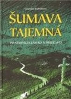 Šumava tajemná