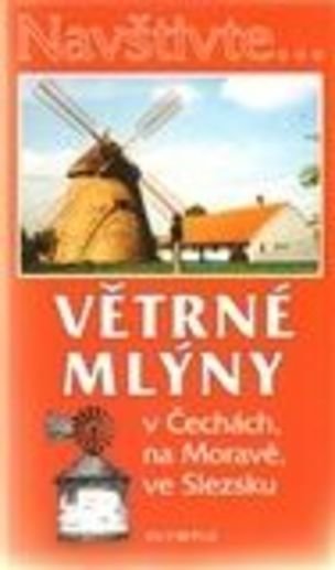 Větrné mlýny v Čechách, na Moravě, ve Slezsku