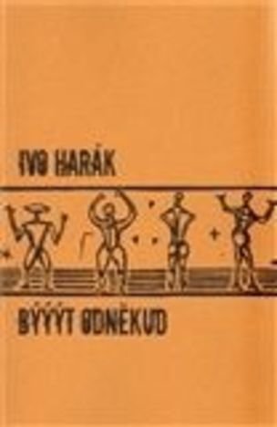 Býýýt odněkud