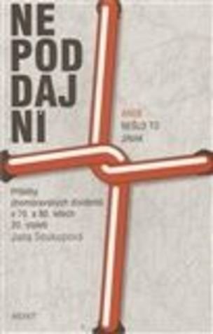 Nepoddajní aneb Nešlo to jinak