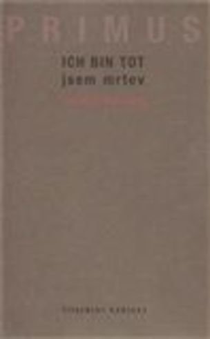 Ich bin tot / Jsem mrtev