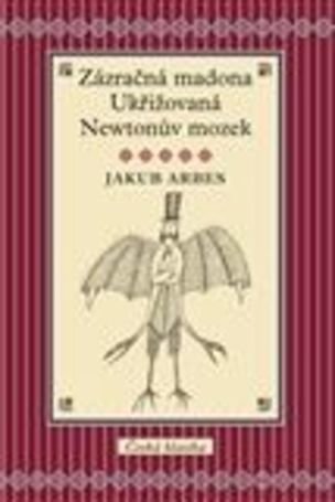 Zázračná madona, Ukřižovaná, Newtonův mozek