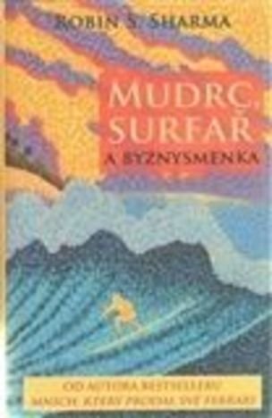 Mudrc, surfař a byznysmenka