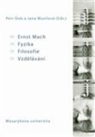 Ernst Mach – Fyzika – Filosofie – Vzdělávání