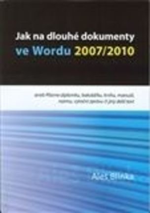 Jak na dlouhé dokumenty ve Wordu 2007/2010