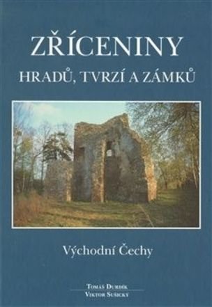 Zříceniny hradů, tvrzí a zámků