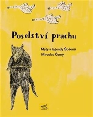 Poselství prachu. Mýty Šošonů