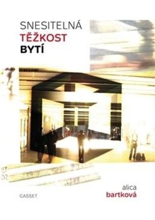 Snesitelná těžkost bytí