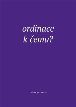 Ordinace. K čemu?