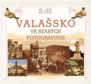 Valašsko ve starých fotografiích