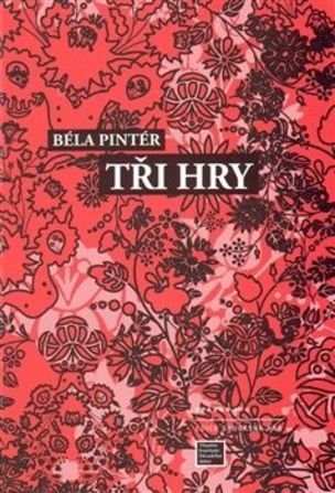 Tři hry (Béla Pintér