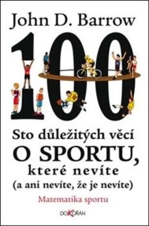 Sto důležitých věcí o sportu, které nevíte (a ani nevíte, že je nevíte).