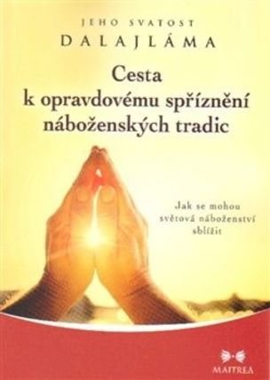 Cesta k opravdovému spříznění náboženských tradic