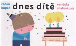 Dnes dítě