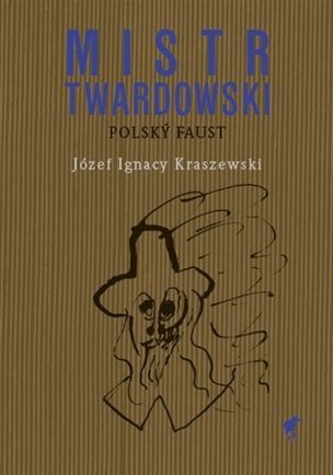 Mistr Twardowski - polský Faust (Józef Ignacy Kraszewski