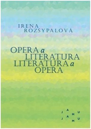 Opera a literatura. Literatura a opera