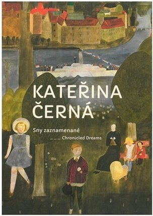 Kateřina Černá-Sny zaznamenané (Martina Vítková