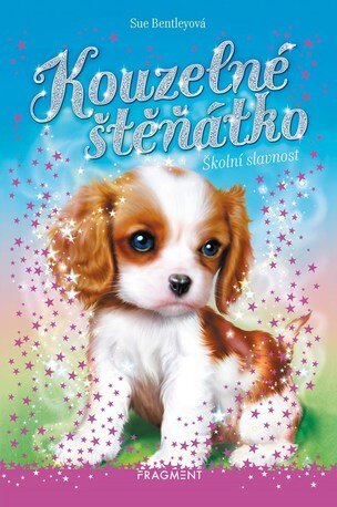 Kouzelné štěňátko - Školní slavnost (Sue Bentleyová