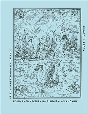 Pomo aneb Večírek na Bludném Holanďanu (Fritz von Herzmanovsky-Orlando